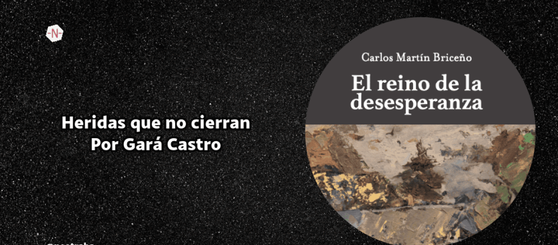 El-reino-de-la-desesperanza-de-Carlos-Martin-Briceno-978x650